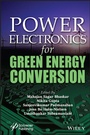 Cover: Power Electronics for Green Energy Conversion - Wiley-Scrivener