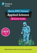 Cover: Revise BTEC National Applied Science Revision Guide (Second edition) - Pearson Education Limited