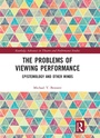 Cover: The Problems of Viewing Performance - Routledge