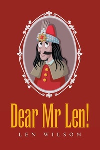 Enlarge image Cover: Dear Mr Len! - Xlibris Corporation