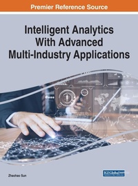 Enlarge image Cover: Intelligent Analytics With Advanced Multi-Industry Applications - Business Science Reference