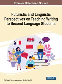 Enlarge image Cover: Futuristic and Linguistic Perspectives on Teaching Writing to Second Language Students - Business Science Reference