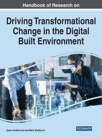 Enlarge image Cover: Handbook of Research on Driving Transformational Change in the Digital Built Environment - Business Science Reference