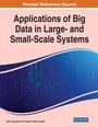 Cover: Applications of Big Data in Large- and Small-Scale Systems - Business Science Reference