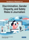 Cover: Handbook of Research on Discrimination, Gender Disparity, and Safety Risks in Journalism - Business Science Reference