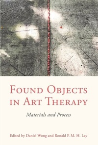 Abbildung von: Found Objects in Art Therapy - Jessica Kingsley Publishers
