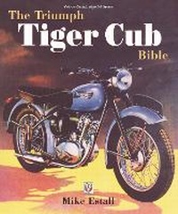 Abbildung von: The Triumph Tiger Cub Bible - Veloce