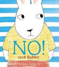 Enlarge image Cover: No! Said Rabbit - Scallywag Press