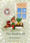 Cover: The Kindest Elf - Bryngold Books Ltd