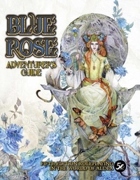 Enlarge image Cover: Blue Rose Adventurer's Guide - Green Ronin Publishing