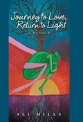Cover: Journey to Love, Return to Light - Balboa Press