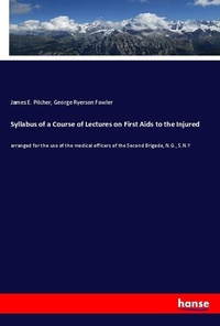 Enlarge image Cover: Syllabus of a Course of Lectures on First Aids to the Injured - Hansebooks