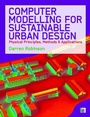 Cover: Computer Modelling for Sustainable Urban Design - Earthscan Ltd
