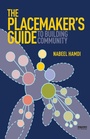 Cover: The Placemaker's Guide to Building Community - Routledge