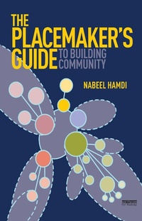 Enlarge image Cover: The Placemaker's Guide to Building Community - Routledge