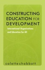Cover: Constructing Education for Development - Routledge