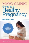 Cover: Mayo Clinic Guide to a Healthy Pregnancy, 2nd Edition - Naval Institute Press