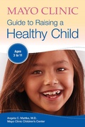 Cover: Mayo Clinic Guide to Raising a Healthy Child - Naval Institute Press