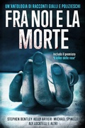 Cover: Fra noi e la morte - Babelcube Inc.