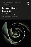 Cover: Innovation Sucks! - Routledge