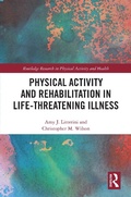 Cover: Physical Activity and Rehabilitation in Life-threatening Illness - Routledge