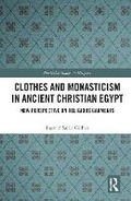 Cover: Clothes and Monasticism in Ancient Christian Egypt - Routledge