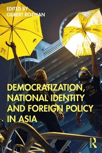 Abbildung von: Democratization, National Identity and Foreign Policy in Asia - Routledge