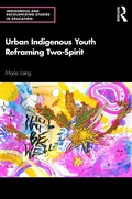 Cover: Urban Indigenous Youth Reframing Two-Spirit - Routledge