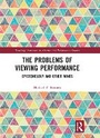 Cover: The Problems of Viewing Performance - Routledge