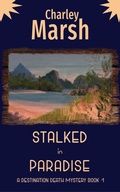 Cover: Stalked in Paradise: A Destination Death Mystery - Timberdoodle Press