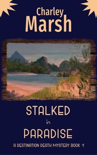 Enlarge image Cover: Stalked in Paradise: A Destination Death Mystery - Timberdoodle Press