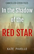 Cover: In the Shadow of the Red Star (Cancelled Czech Files, #4) - Mugen Press