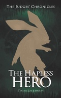 Cover: The Hapless Hero (The Judges Chronicles) - The Judges Chronicles