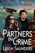 Cover: Partners in Crime (Misha Kif Chronicles, #1) - Misha Kif Chronicles