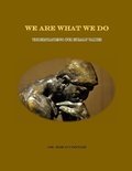 Cover: We Are What We Do--Understanding Our Human Values - Total Health Publications
