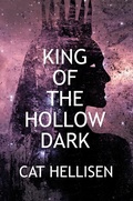 Cover: King of the Hollow Dark - Cat Hellisen