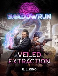 Cover: Shadowrun: Veiled Extraction - Shadowrun