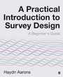 Cover: A Practical Introduction to Survey Design - SAGE Publications Ltd