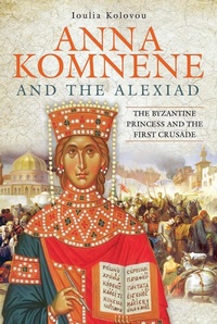 Abbildung von: Anna Komnene and the Alexiad - Pen and Sword History