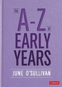 Cover: The A to Z of Early Years - Corwin UK