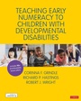 Cover: Teaching Early Numeracy to Children with Developmental Disabilities - Corwin UK