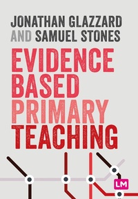 Enlarge image Cover: Evidence Based Primary Teaching - Learning Matters Ltd