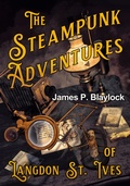 Cover: Steampunk Adventures of Langdon St. Ives - Jabberwocky Literary Agency, Inc.
