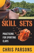Cover: Skill Sets - Practicing for Sporting Clays - Gatekeeper Press