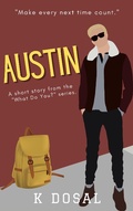 Cover: Austin (What Do You? Stand-Alone Short Story) - What Do You? Stand-Alone Short Story