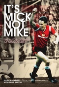 Cover: It's Mick; Not Mike - Pitch Publishing Ltd