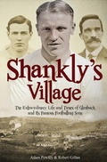 Cover: The Shankly's Village - Pitch Publishing Ltd
