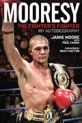 Cover: Mooresy - The Fighters' Fighter - Pitch Publishing Ltd