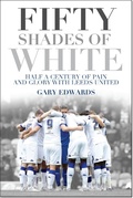 Cover: Fifty Shades of White - Pitch Publishing Ltd