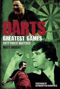 Abbildung von: Darts Greatest Games - Pitch Publishing Ltd